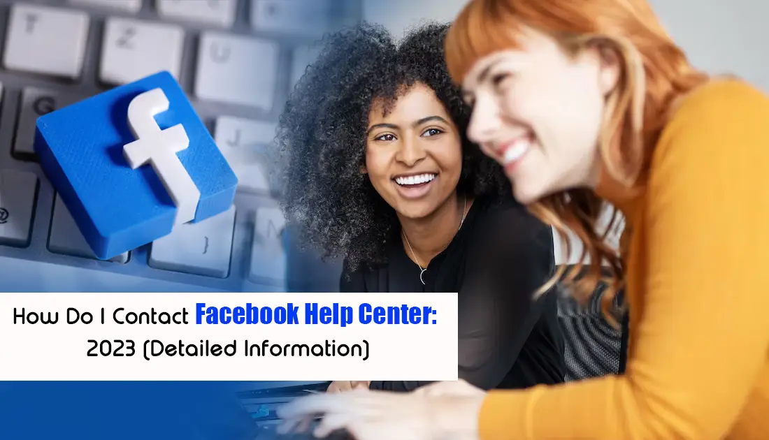 How Do I Contact Facebook Help Center: 2023 (Detailed Information) 
